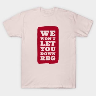 We Won't Let You Down RGB T-Shirt